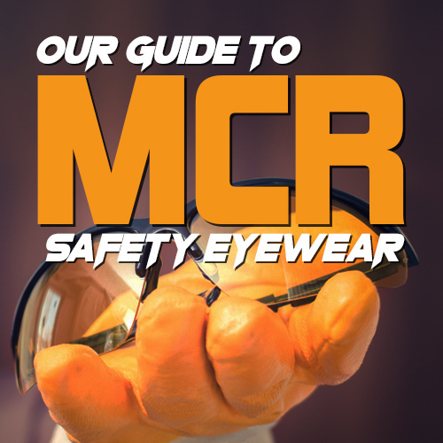 Our Guide to MCR Safety Eyewear